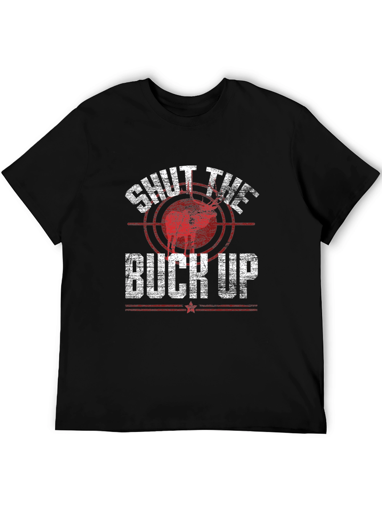 Shut The Buck Up Hunting Graphic Tee