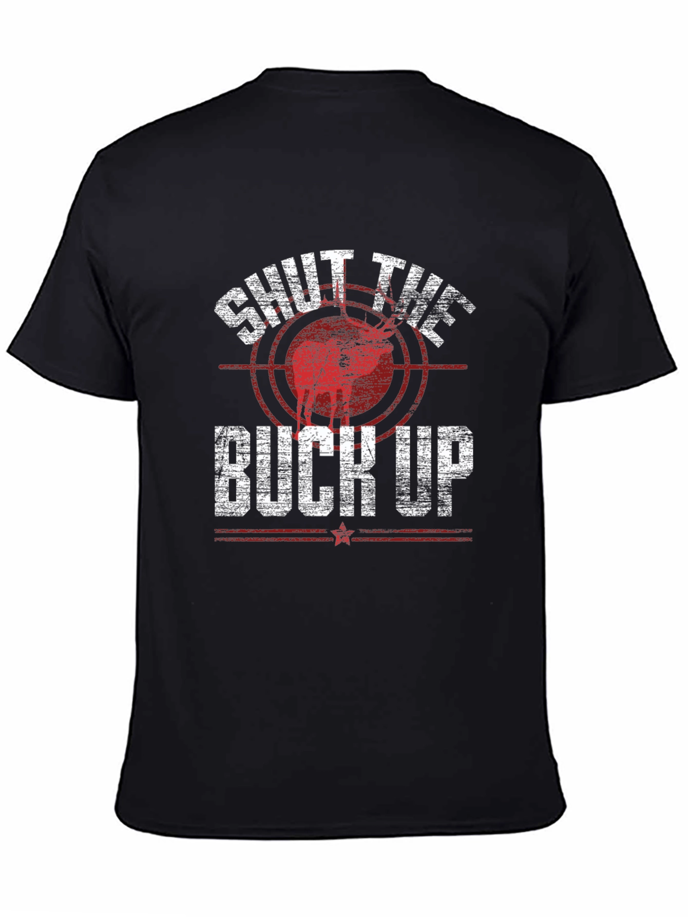 Shut The Buck Up Hunting Graphic Tee