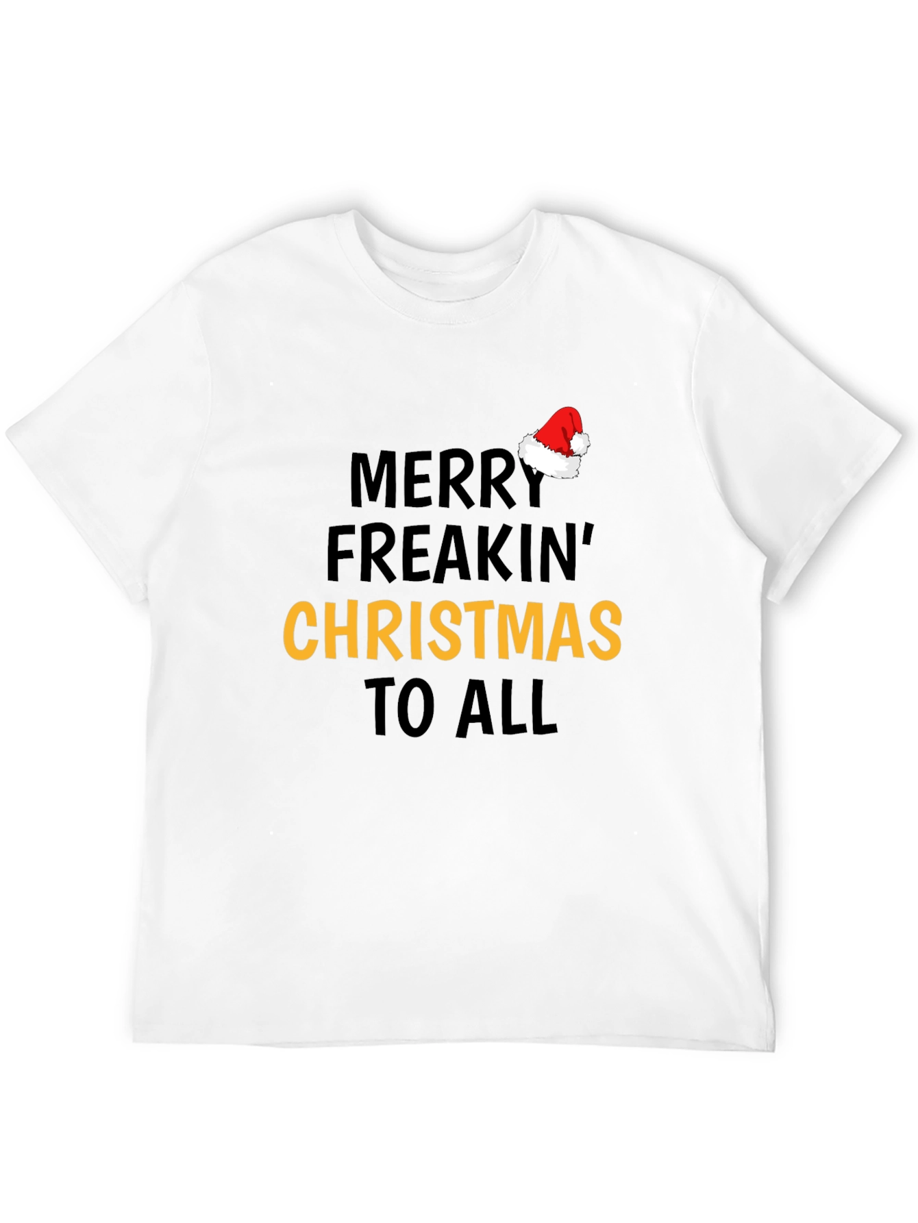 Merry Freakin Christmas T-Shirt - Holiday Festive Tee
