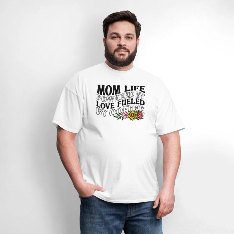 Mom Life Powered By Love Fueled By Coffee