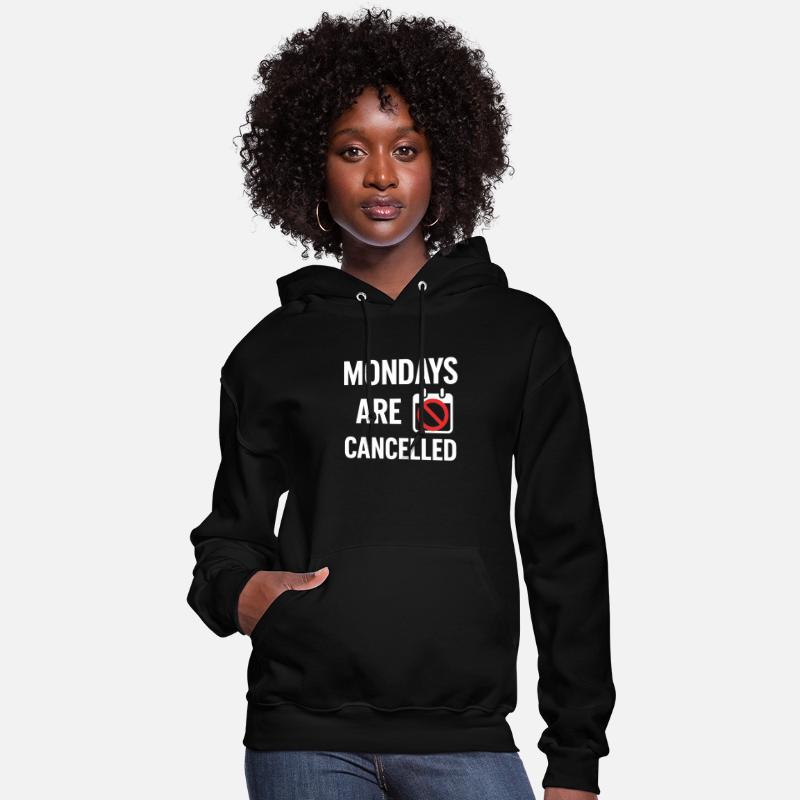 Mondays Are Cancelled – Funny Office Gift Shirt