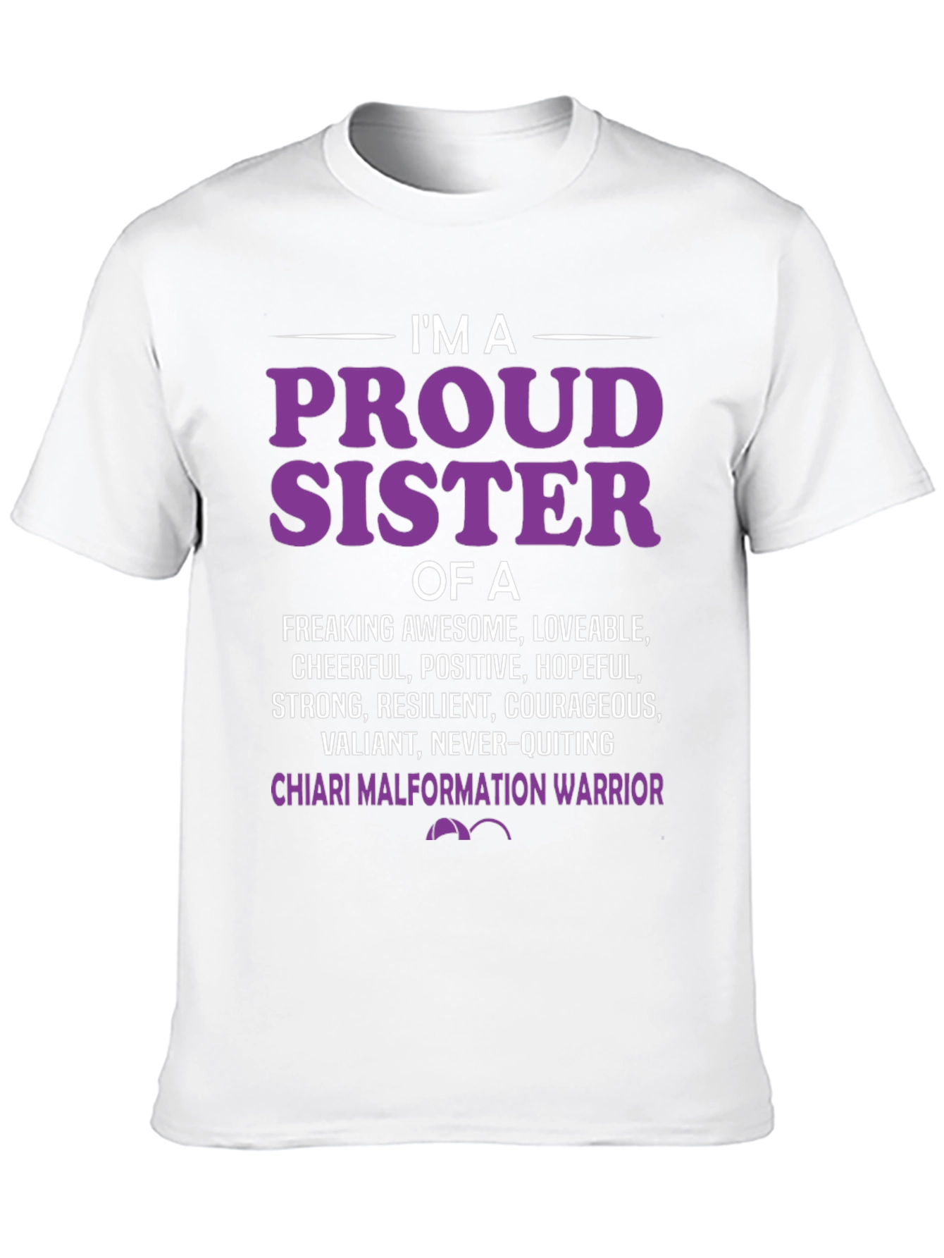 Proud Sister Chiari Malformation Warrior T-Shirt