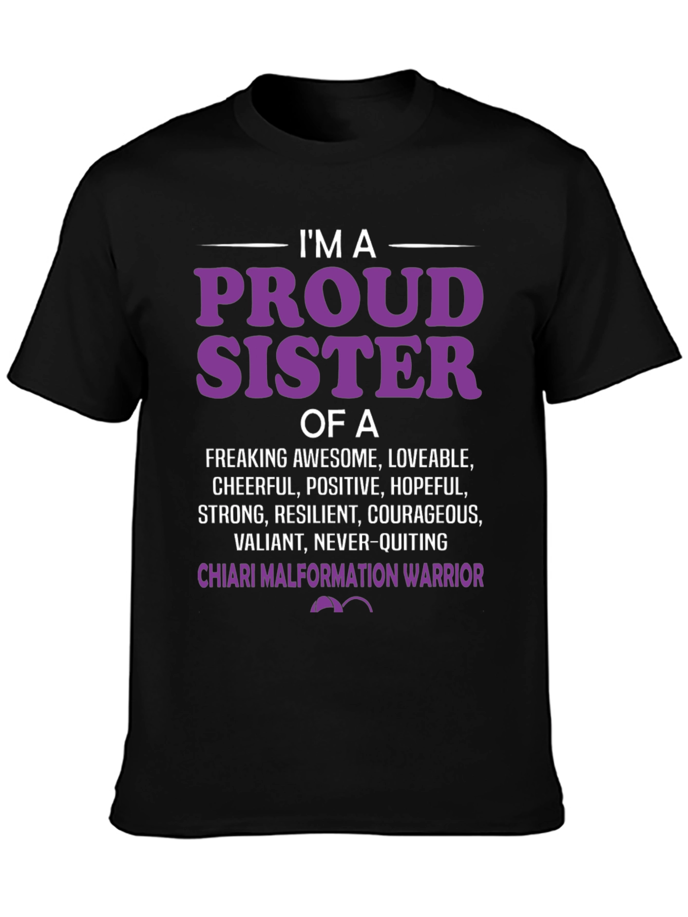Proud Sister Chiari Malformation Warrior T-Shirt