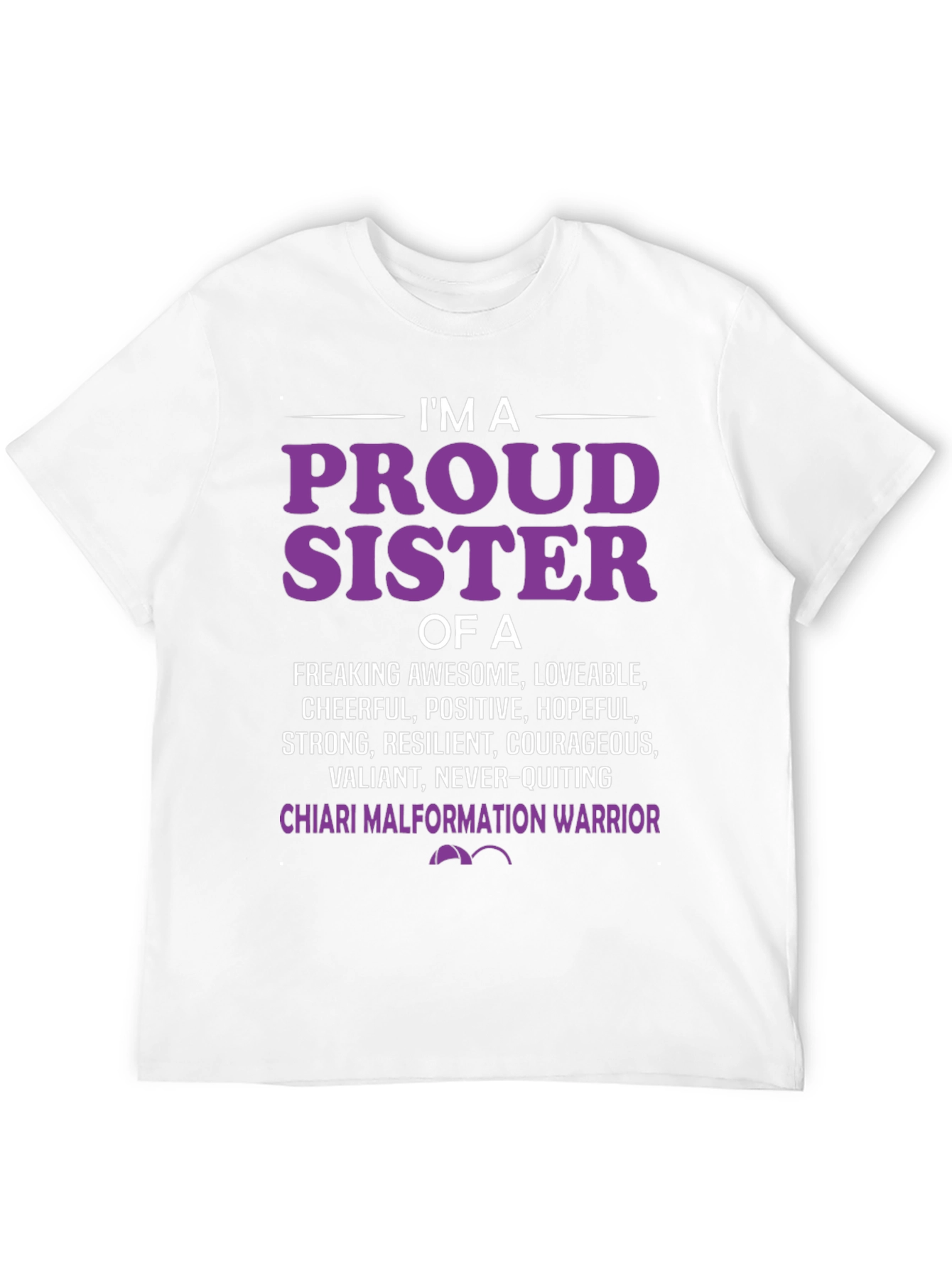 Proud Sister Chiari Malformation Warrior T-Shirt
