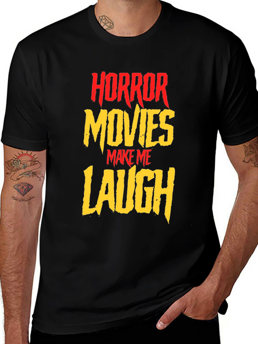 Horror Movies Make Me Laugh Graphic Tee