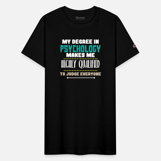 My Degree In Psychology Makes Me Highly Qualified