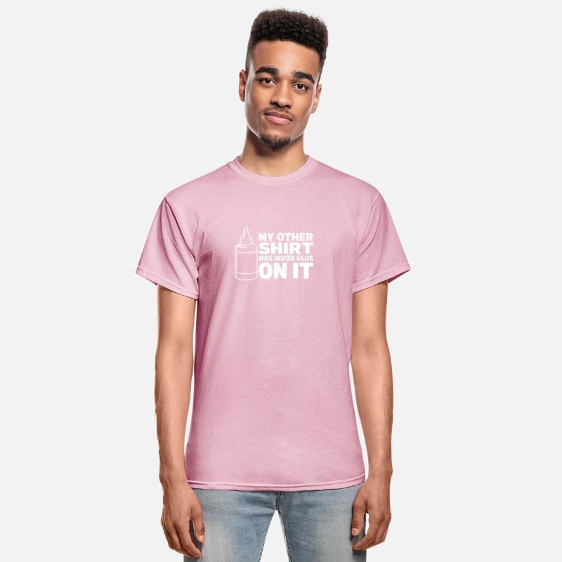 My Other Shirt Has Wood Glue On It Funny