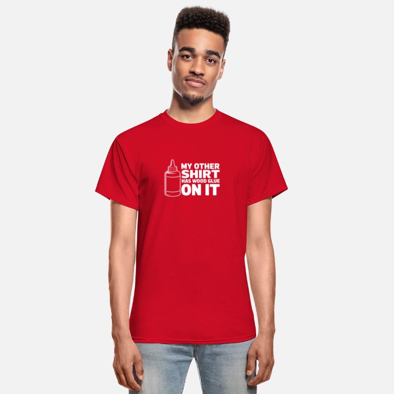 My Other Shirt Has Wood Glue On It Funny