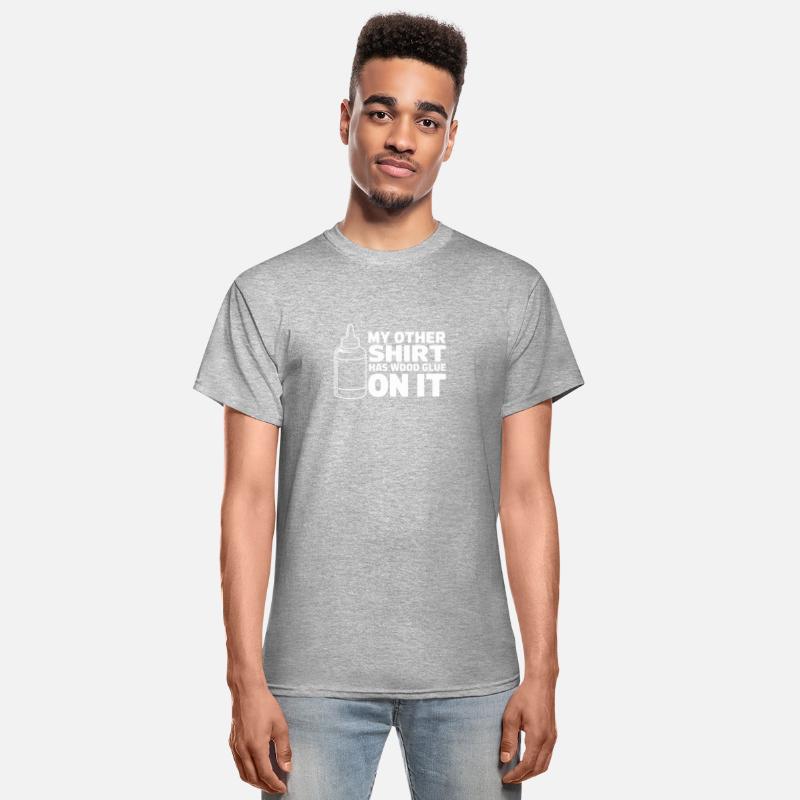 My Other Shirt Has Wood Glue On It Funny