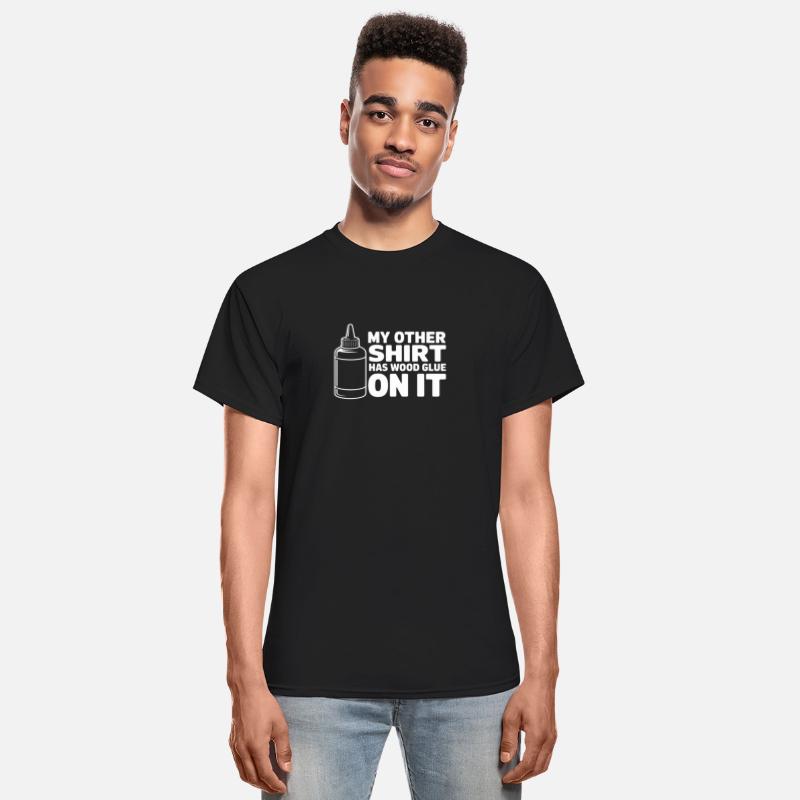 My Other Shirt Has Wood Glue On It Funny