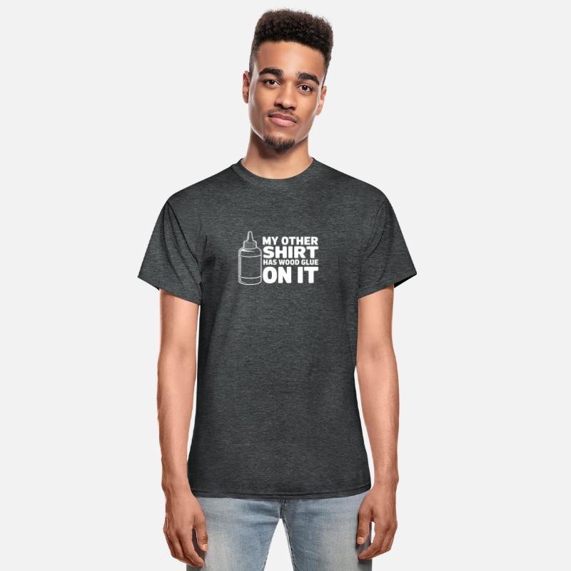 My Other Shirt Has Wood Glue On It Funny