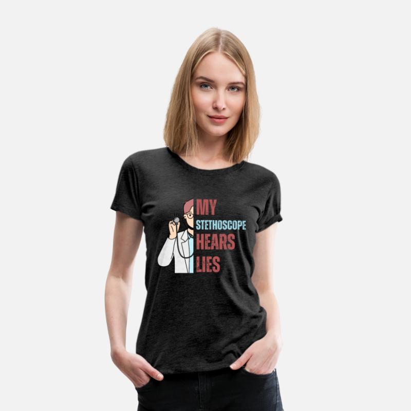 My Stethoscope Hears Lies – Funny Medical Quote fo