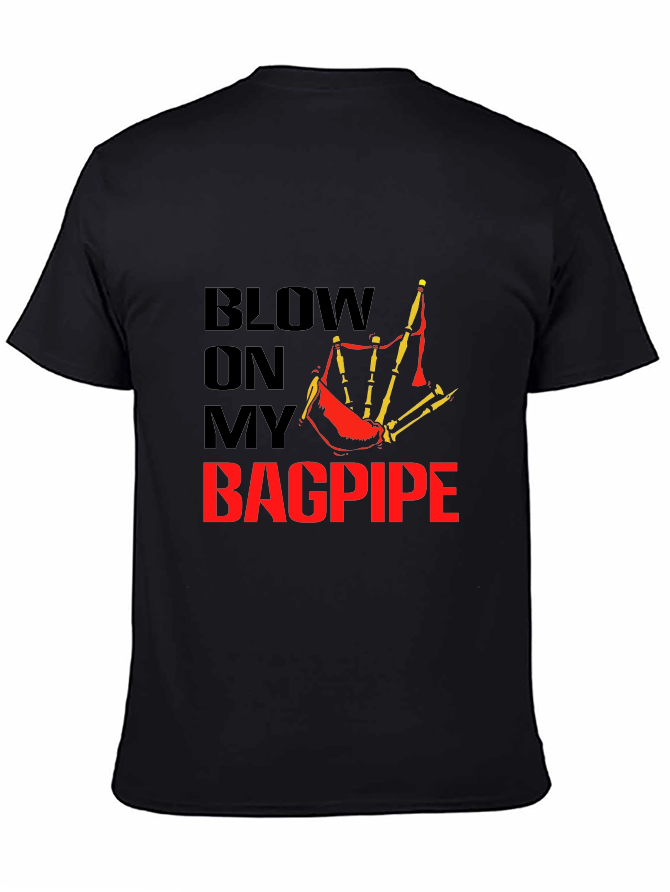 Blow On My Bagpipe T-Shirt - Black
