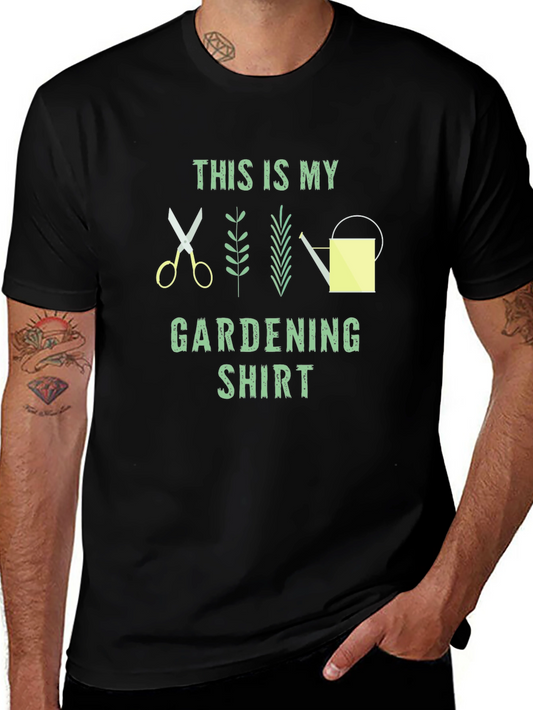 Gardening Shirt - This Is My Gardening Shirt
