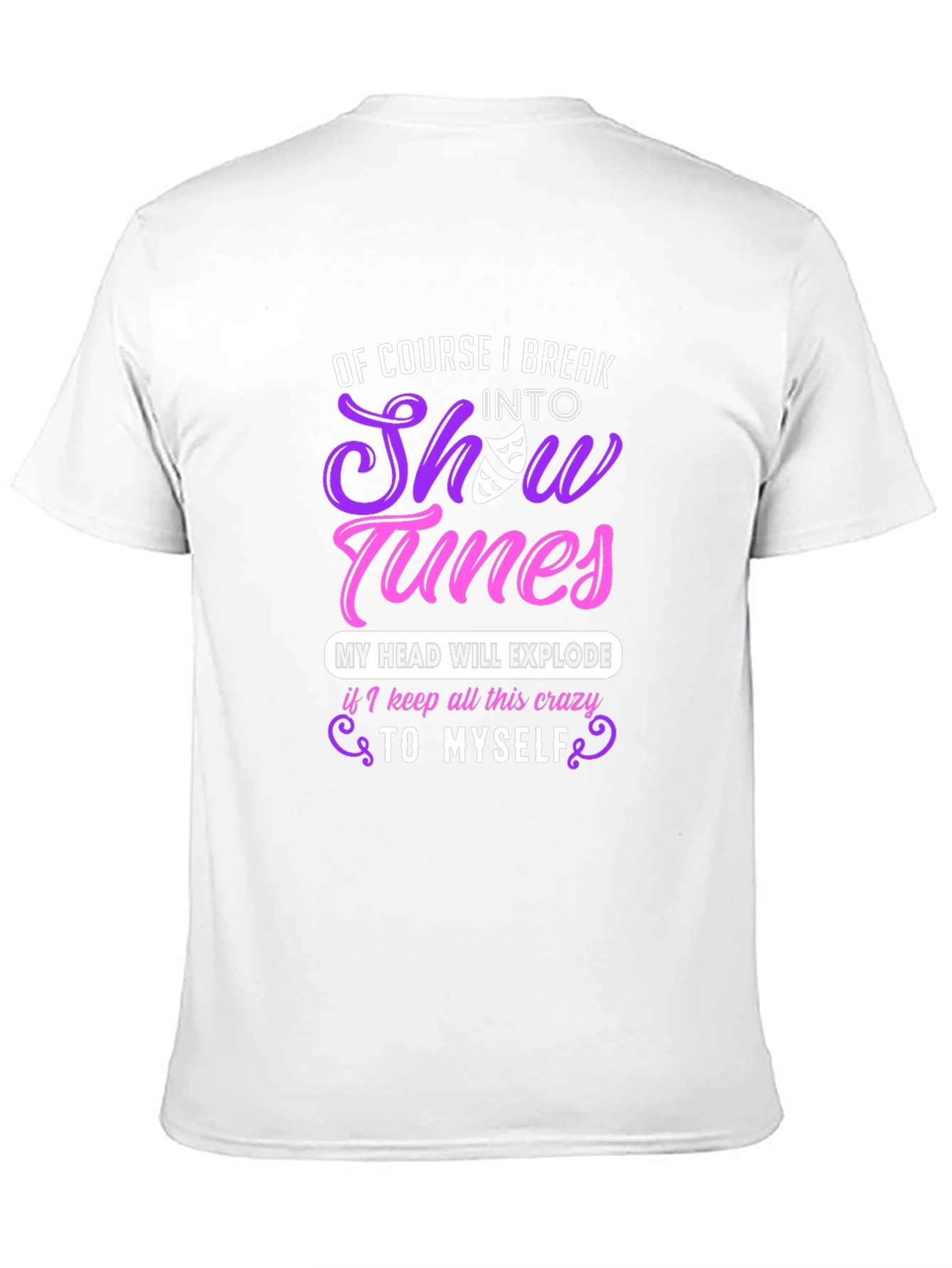 Show Tunes T-Shirt - Theater Lover Gift