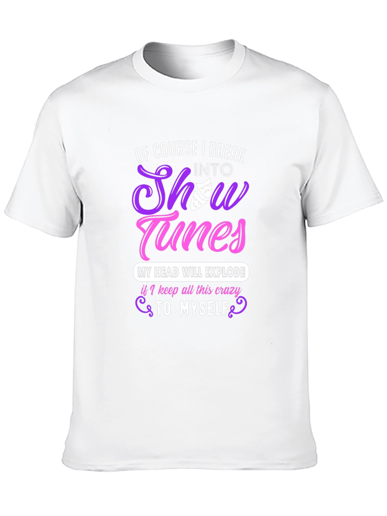 Show Tunes T-Shirt - Theater Lover Gift