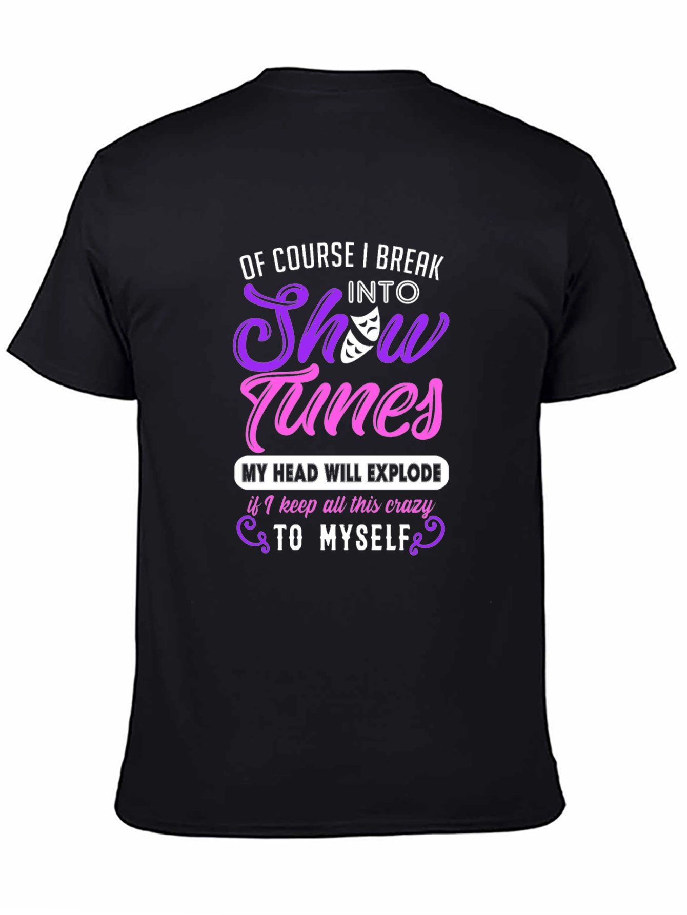 Show Tunes T-Shirt - Theater Lover Gift