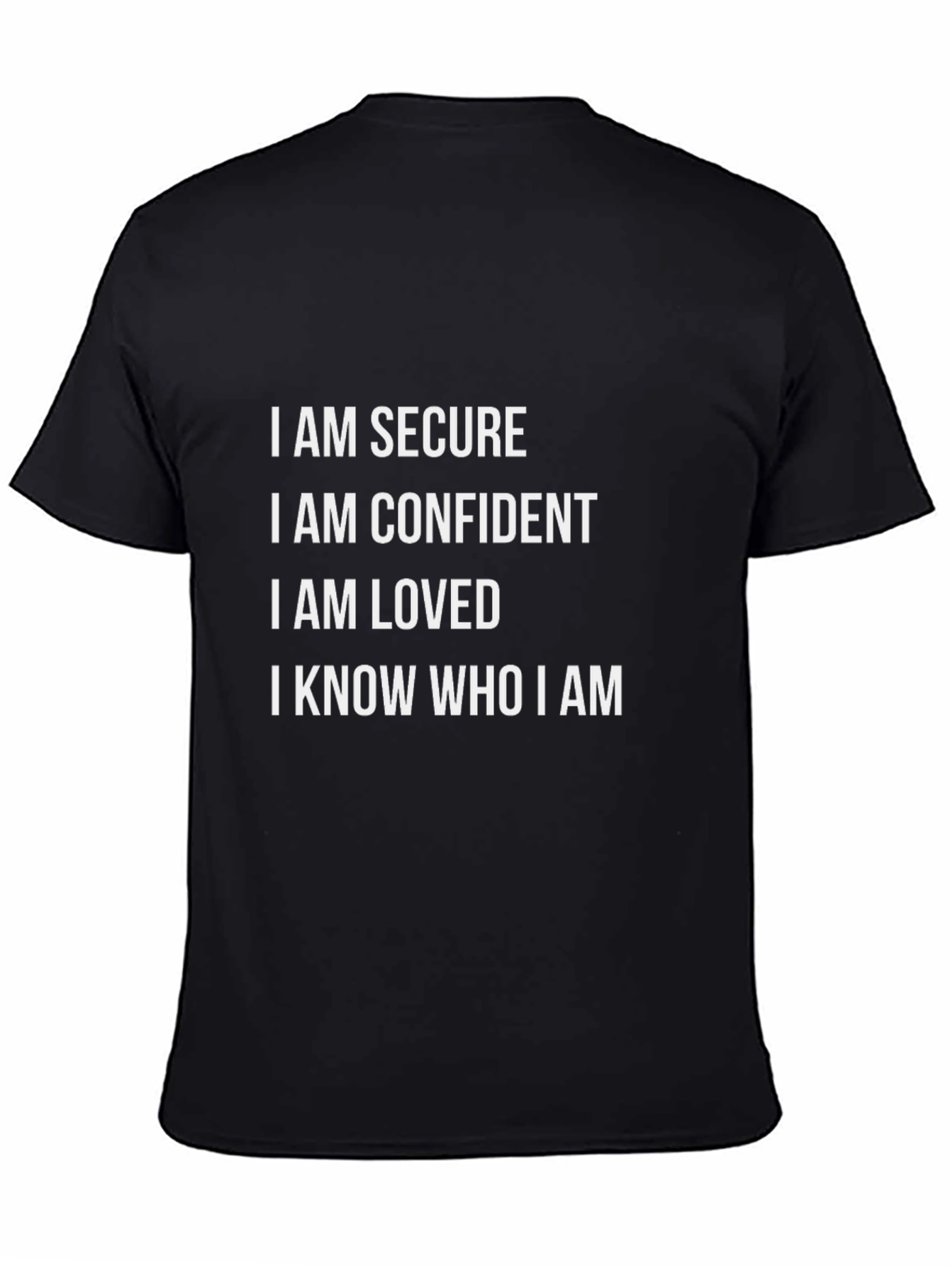 Affirmation T-Shirt: I Am Secure Confident Loved