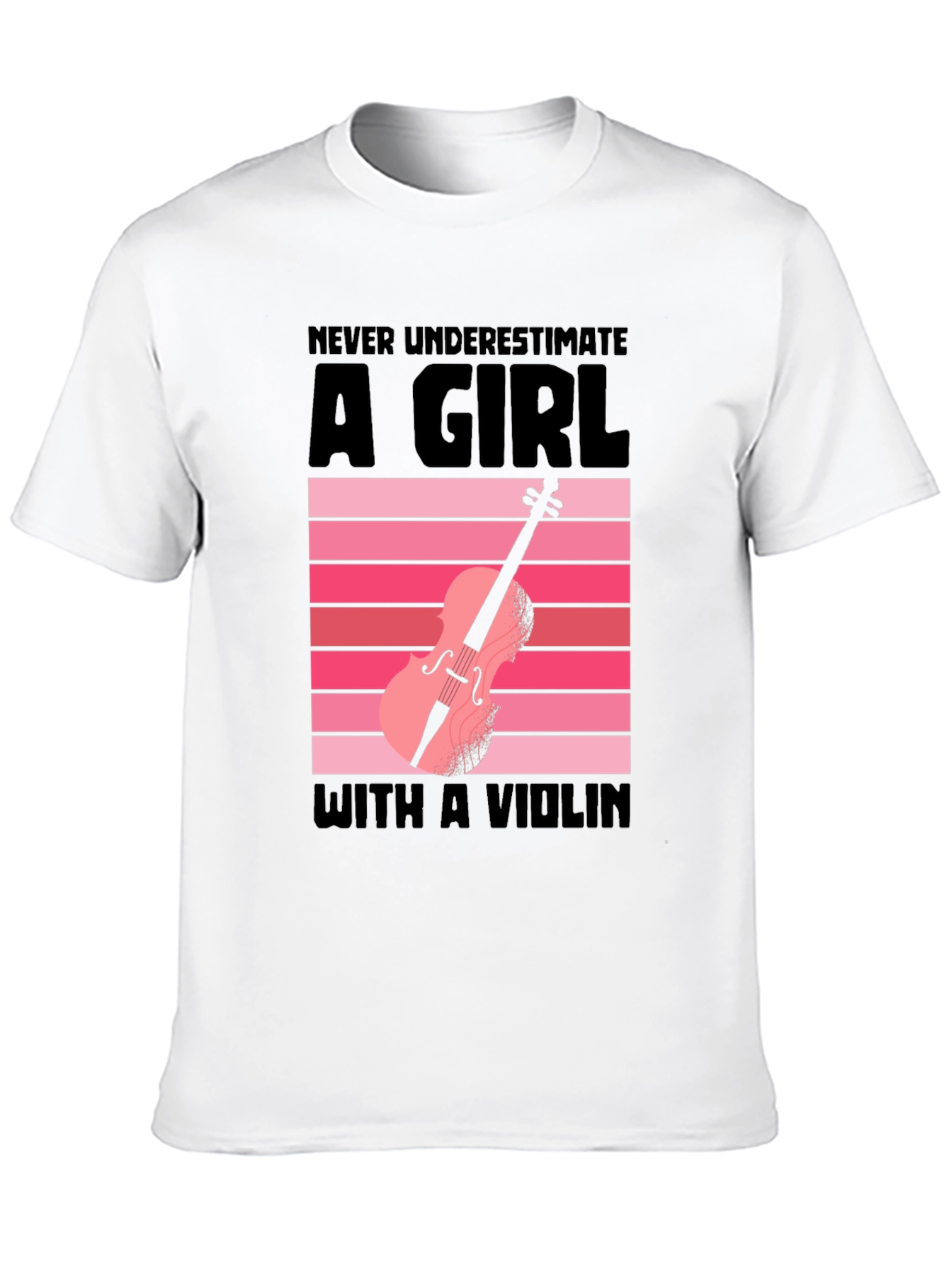 Never Underestimate a Girl with a Violin T-Shirt