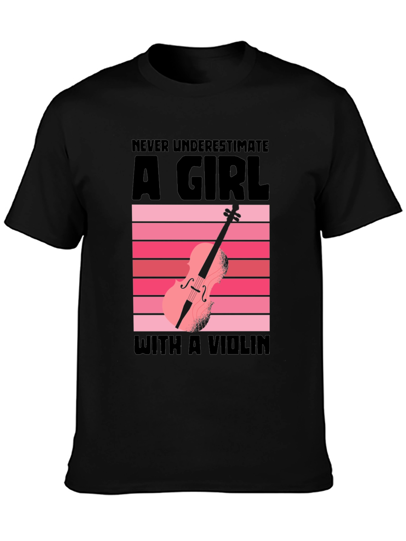 Never Underestimate a Girl with a Violin T-Shirt