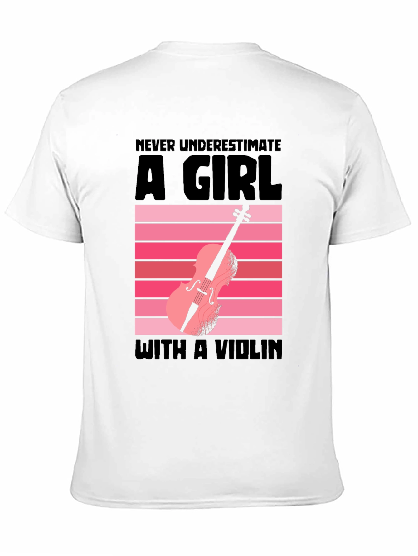 Never Underestimate a Girl with a Violin T-Shirt