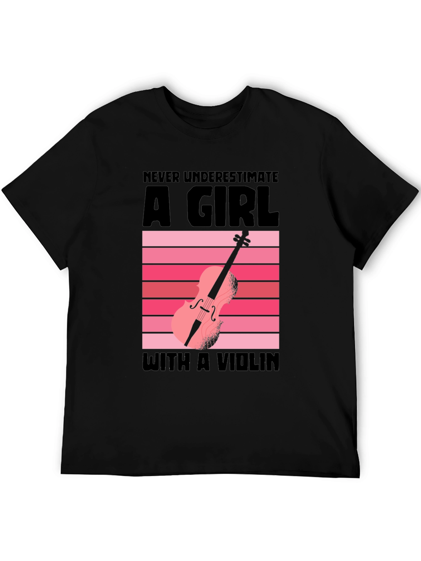 Never Underestimate a Girl with a Violin T-Shirt