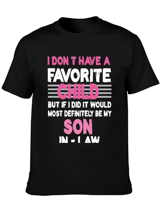 Humorous Favorite Child Son-in-Law T-Shirt