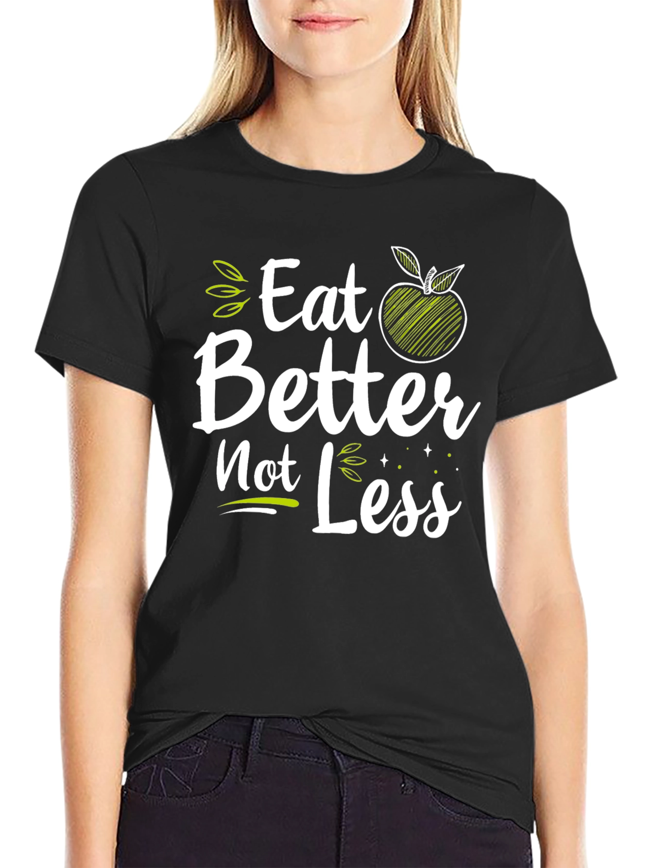 Eat Better Not Less Graphic Tee