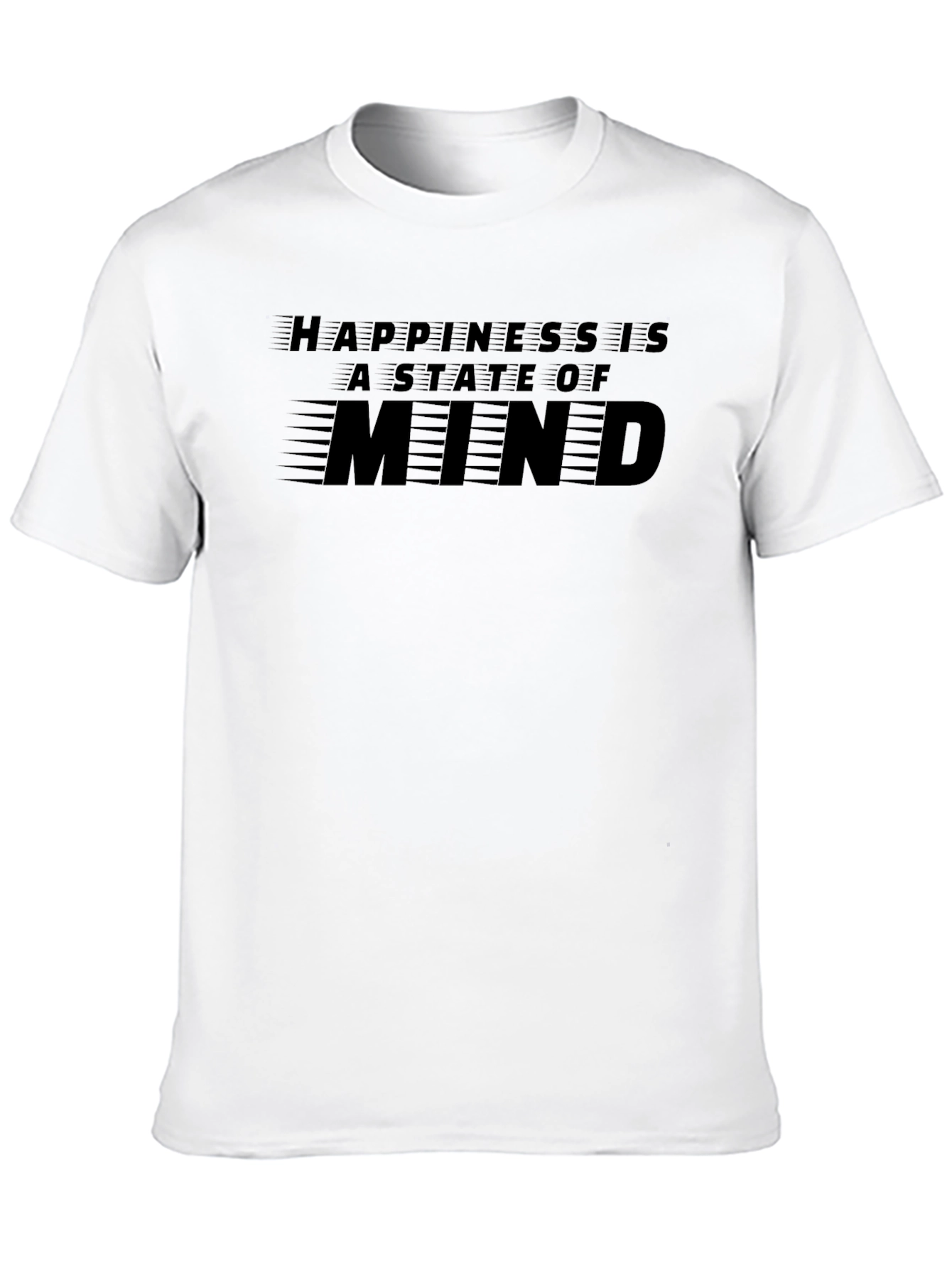 Happiness Is A State Of Mind T-Shirt