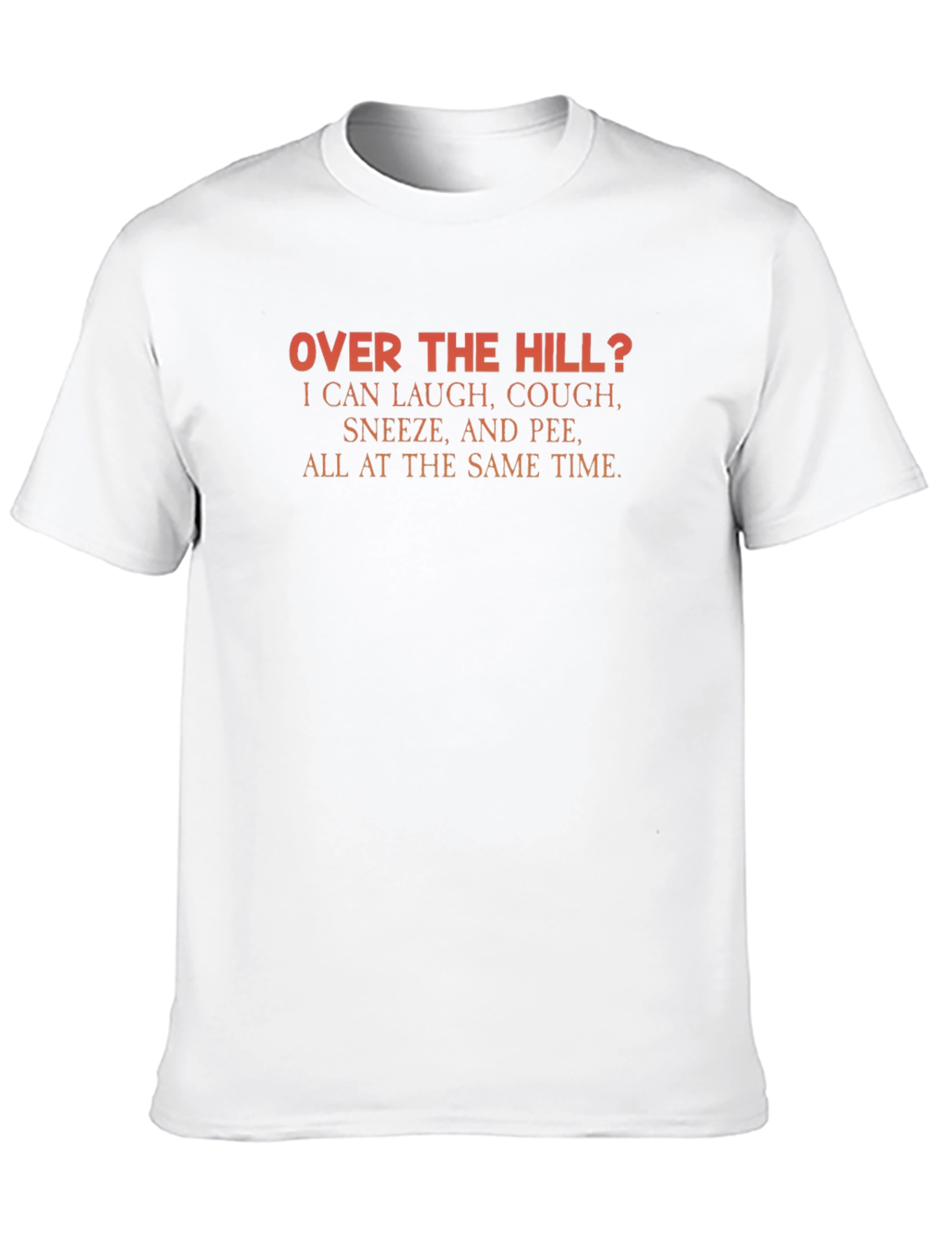 Over The Hill Funny Graphic T-Shirt