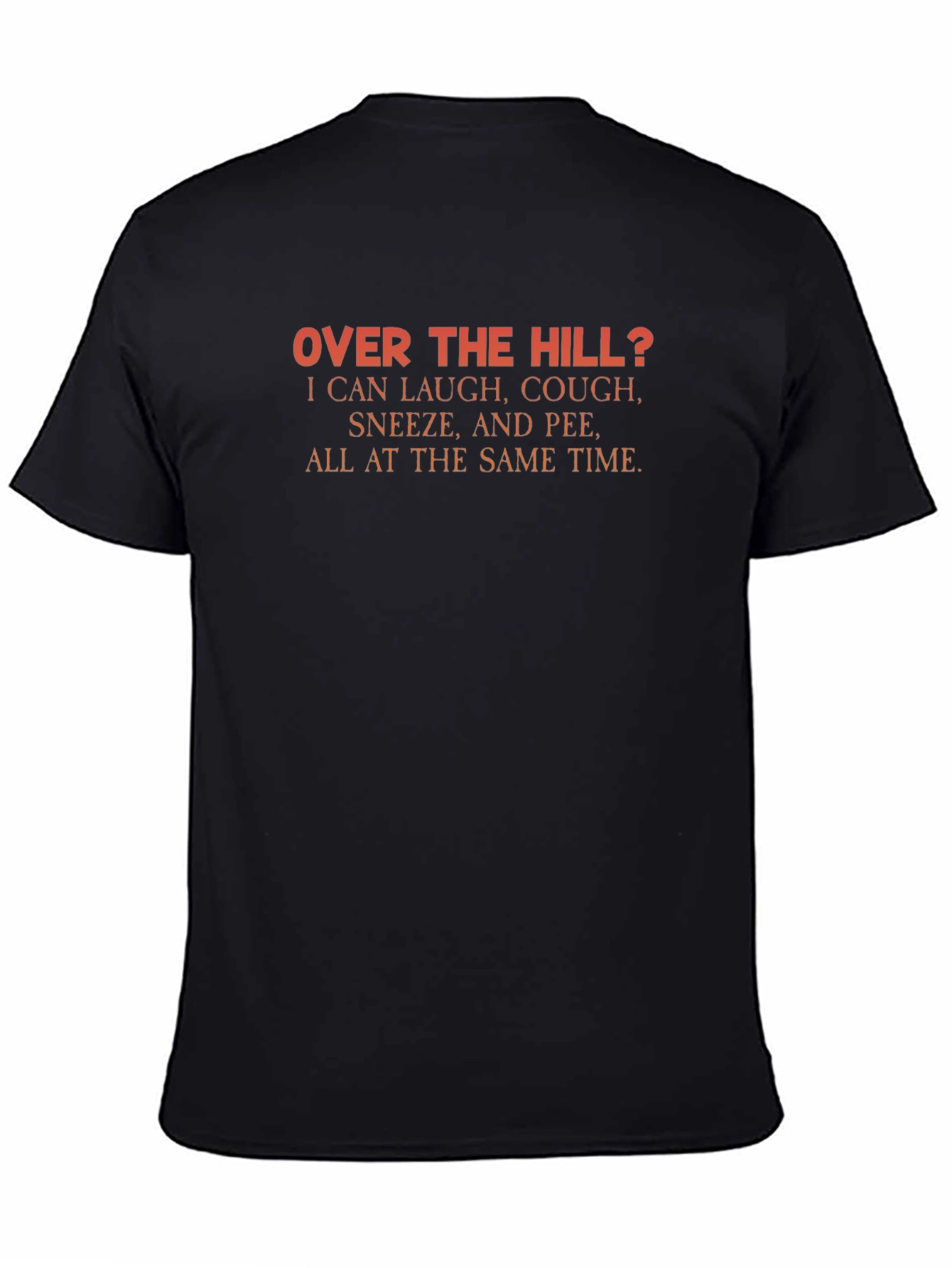 Over The Hill Funny Graphic T-Shirt