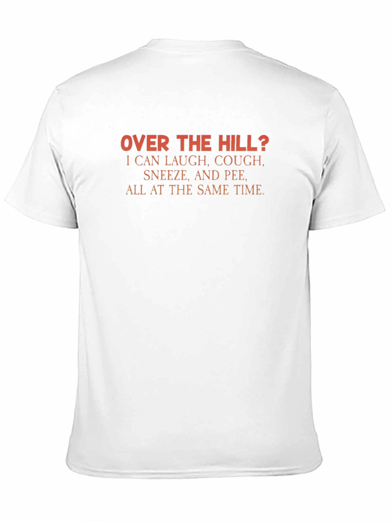 Over The Hill Funny Graphic T-Shirt