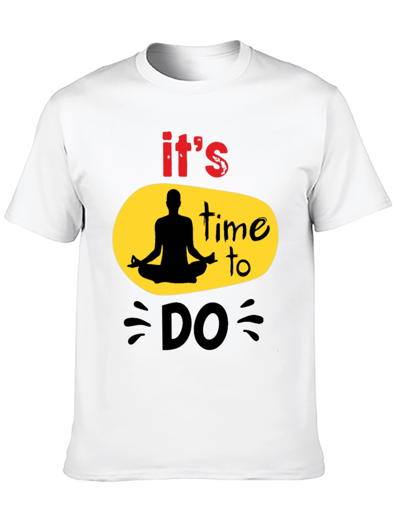 Its Time to DO T-Shirt