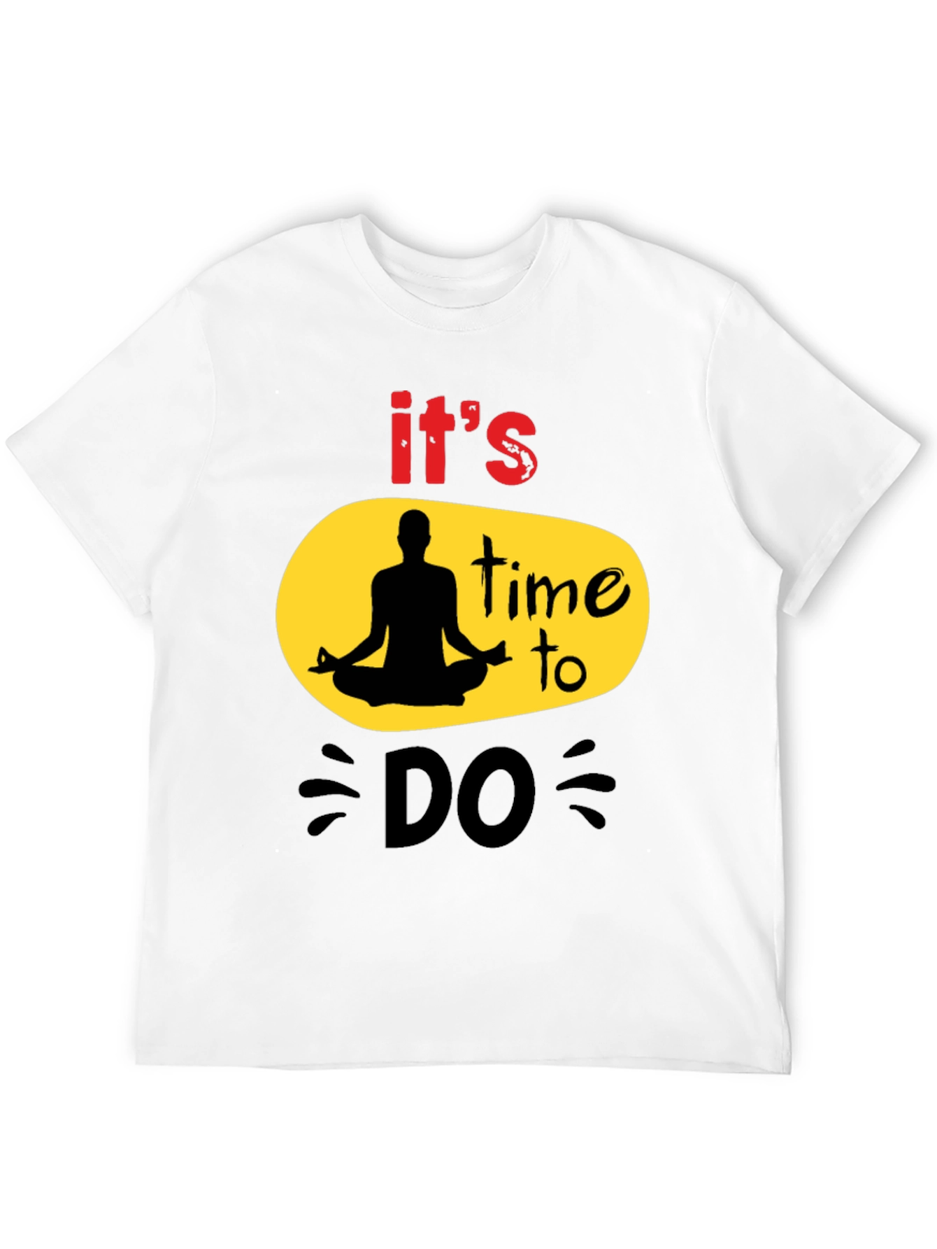 Its Time to DO T-Shirt