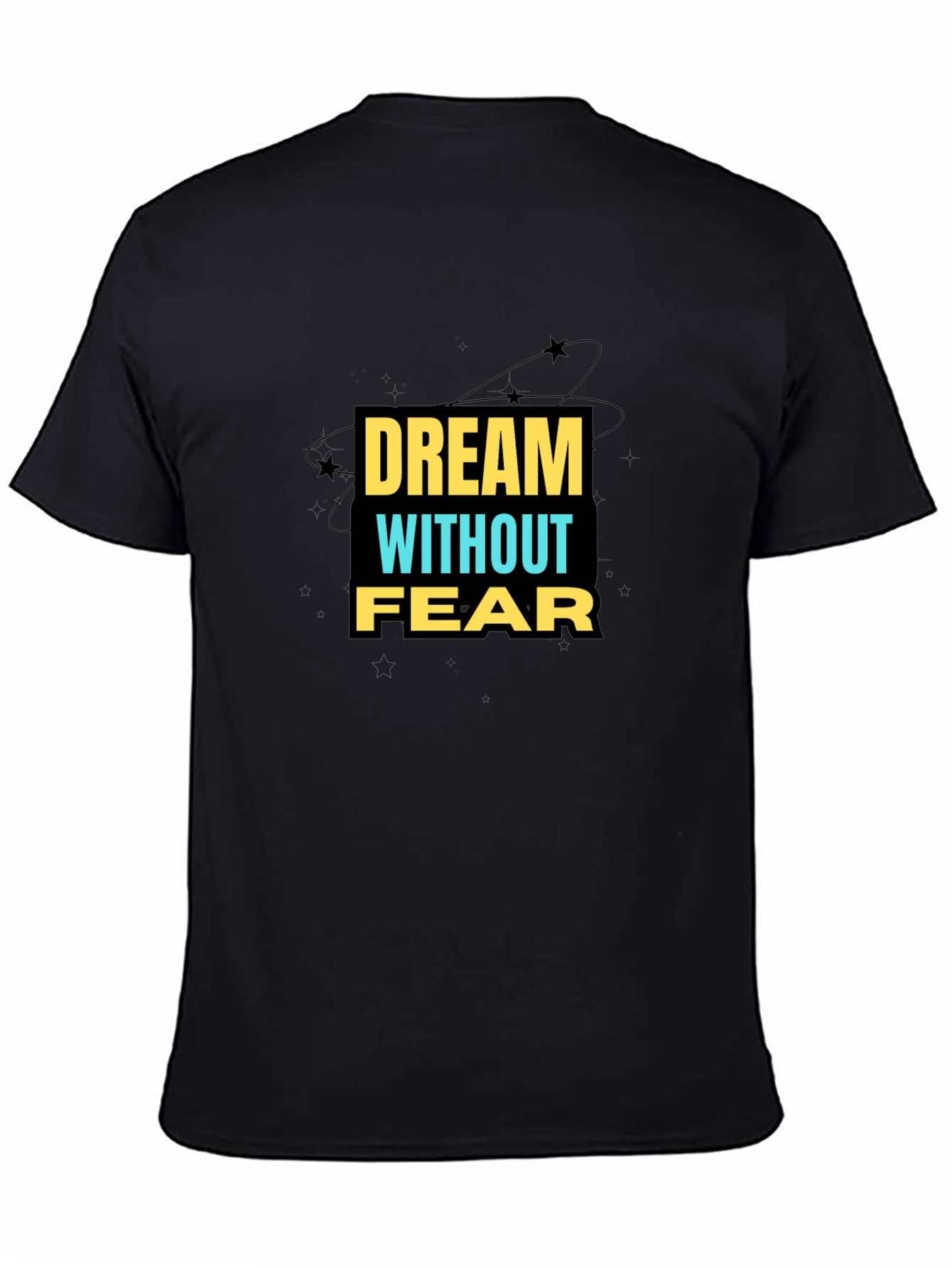 Dream Without Fear Graphic Tee