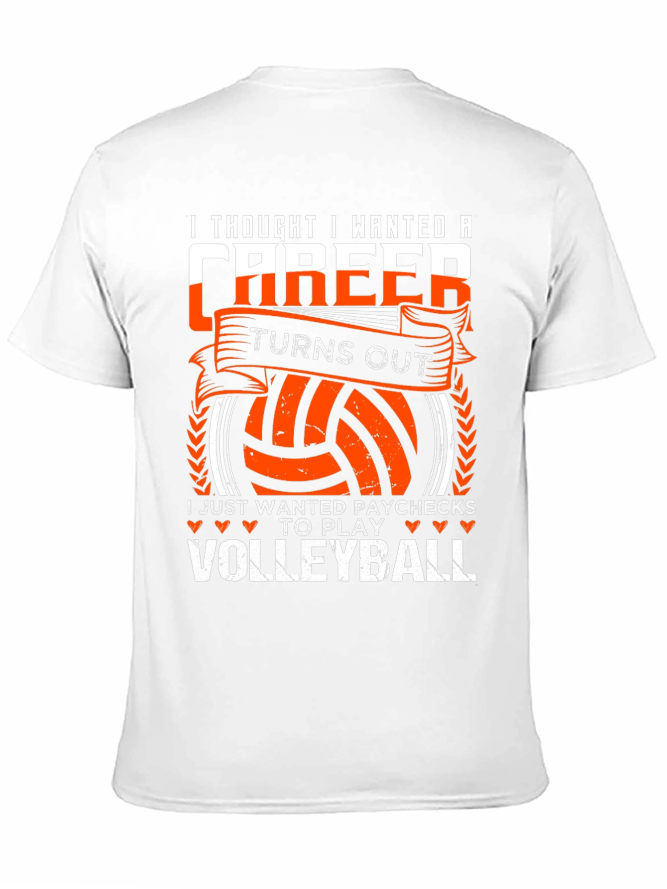Volleyball Player T-Shirt: I Just Wanted Paychecks to Play