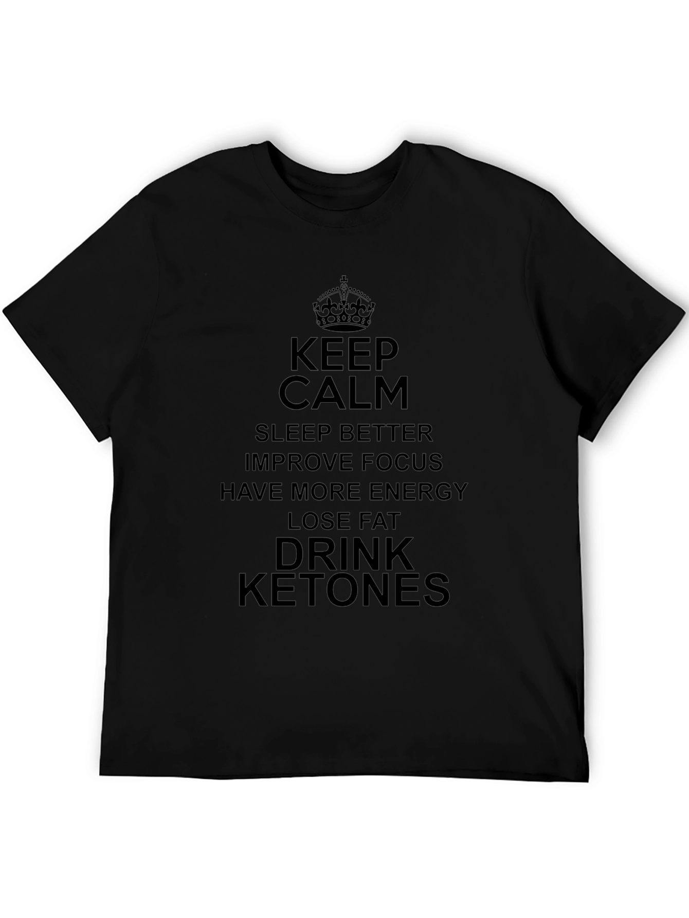 Keep Calm Drink Ketones T-Shirt