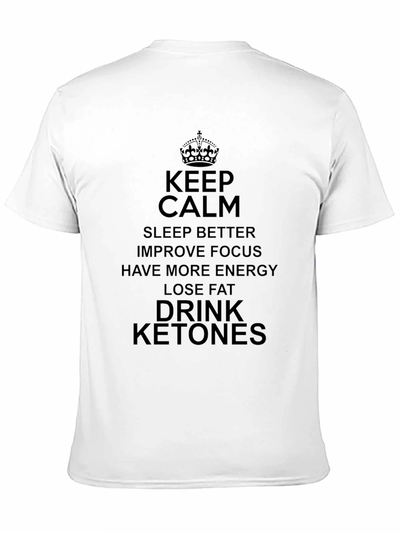 Keep Calm Drink Ketones T-Shirt