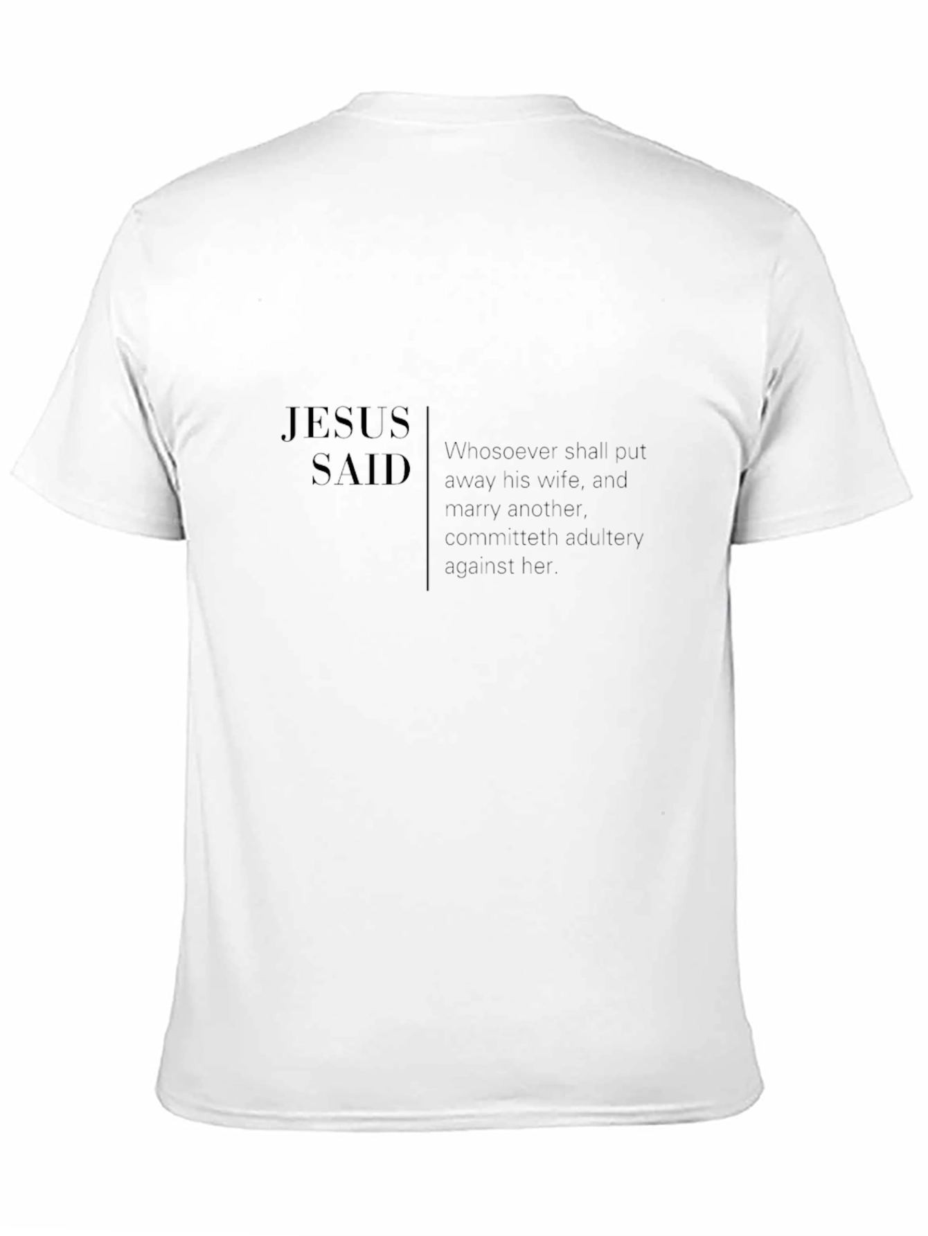 Jesus Said T-Shirt - Religious Inspired Apparel