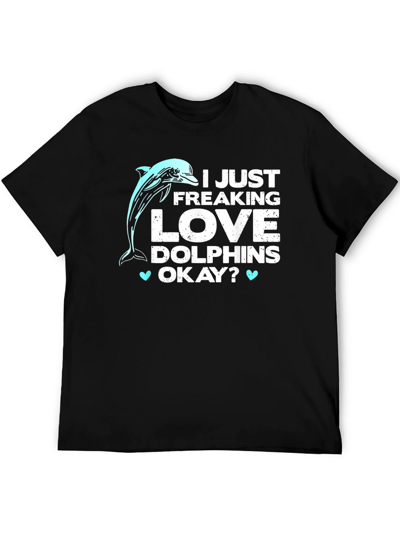 I Love Dolphins T-Shirt - Funny Graphic Tee