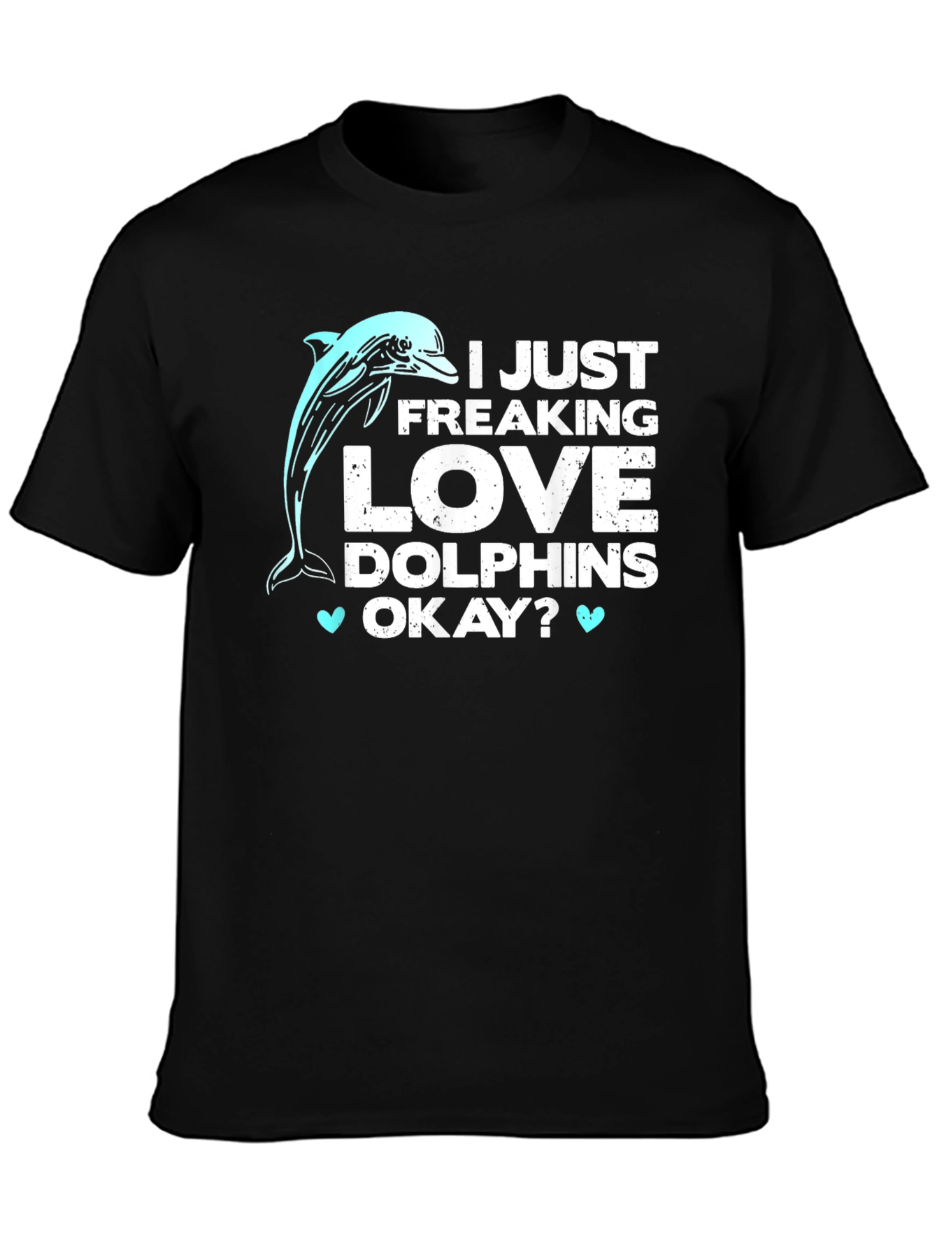 I Love Dolphins T-Shirt - Funny Graphic Tee