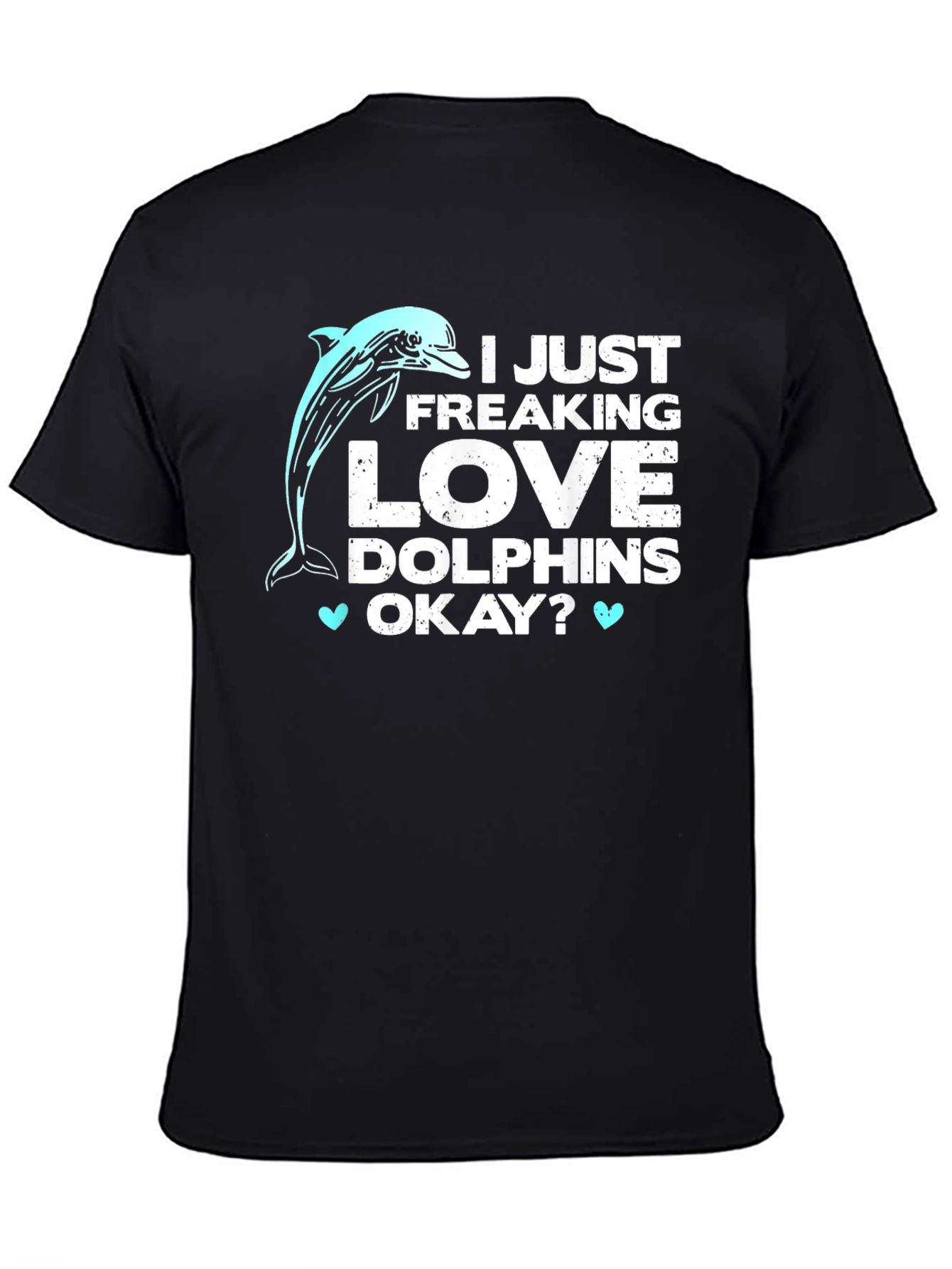 I Love Dolphins T-Shirt - Funny Graphic Tee