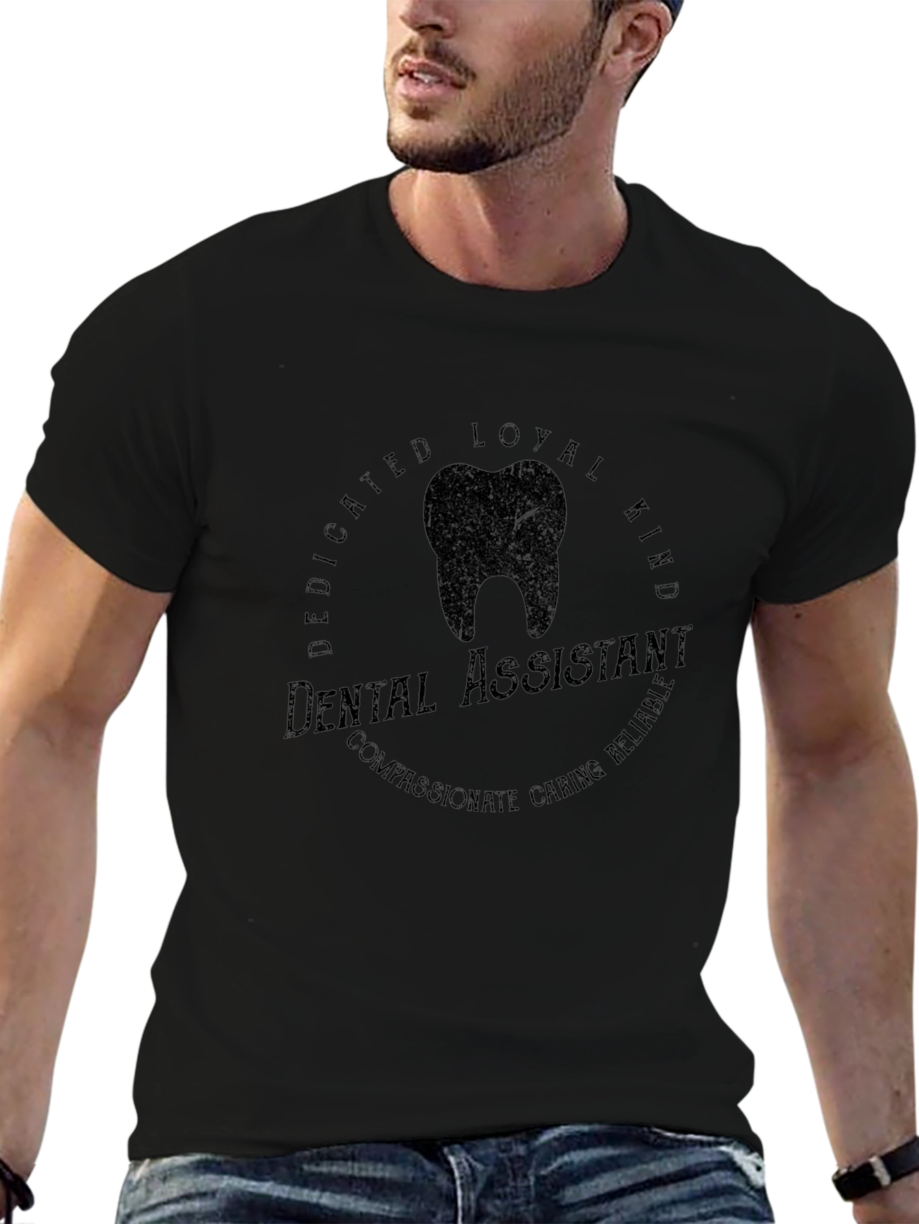 Dental Assistant T-Shirt - Kind Loyal Caring