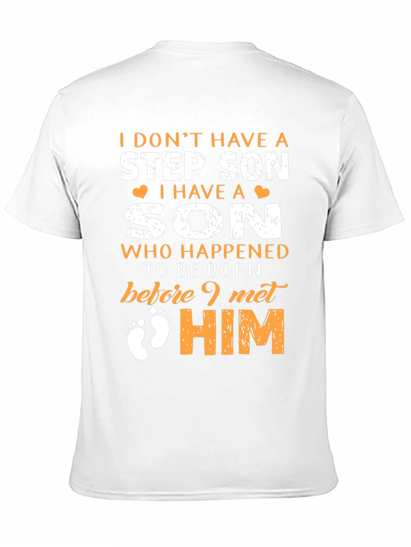 Step Son T-Shirt:  I Have A Son