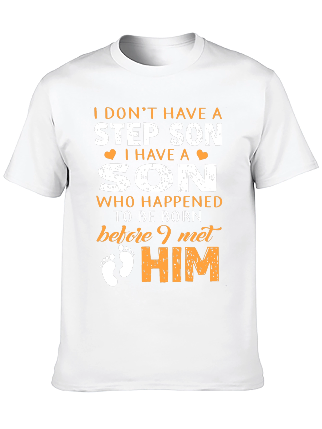 Step Son T-Shirt:  I Have A Son