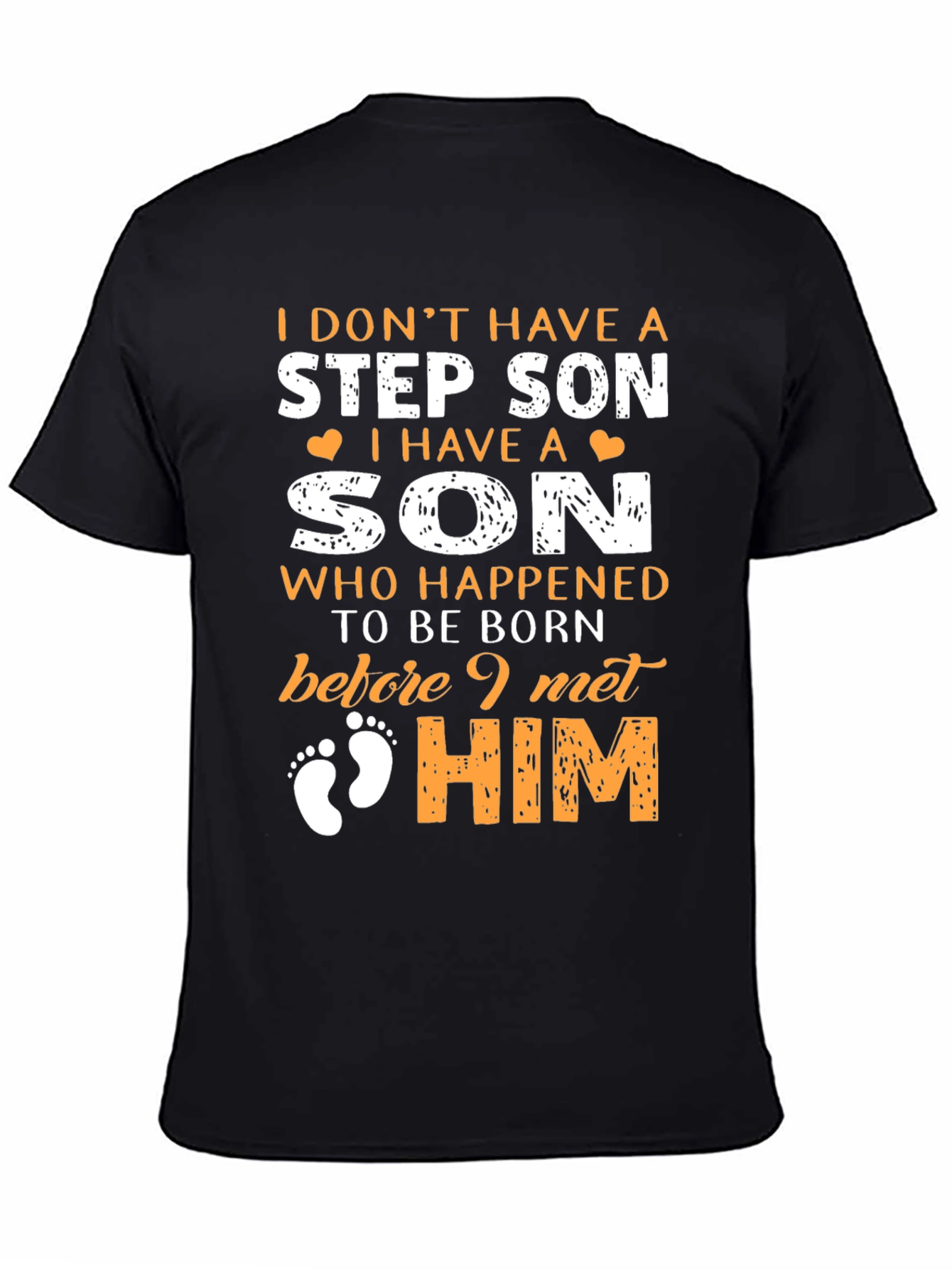 Step Son T-Shirt:  I Have A Son