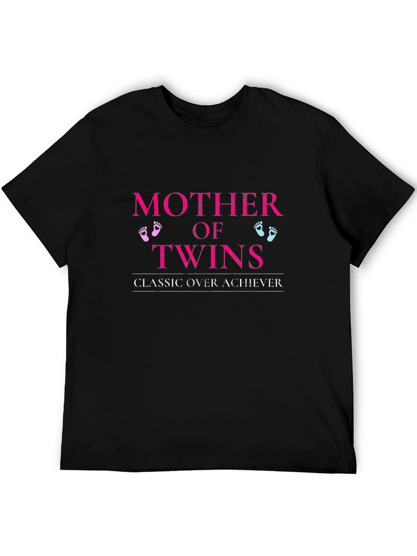 Mother of Twins Classic Over Achiever T-Shirt