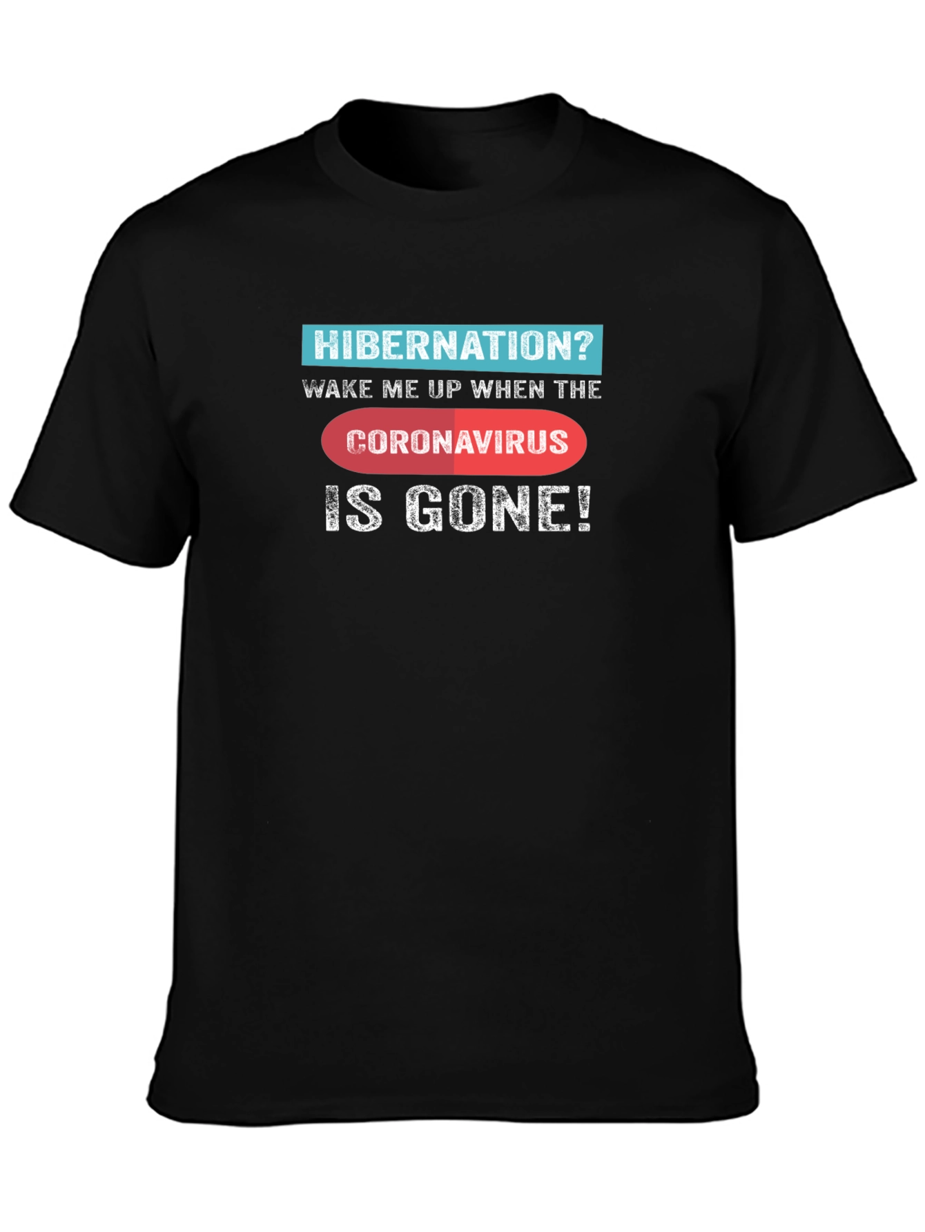 Hibernation Coronavirus Novelty Graphic Tee
