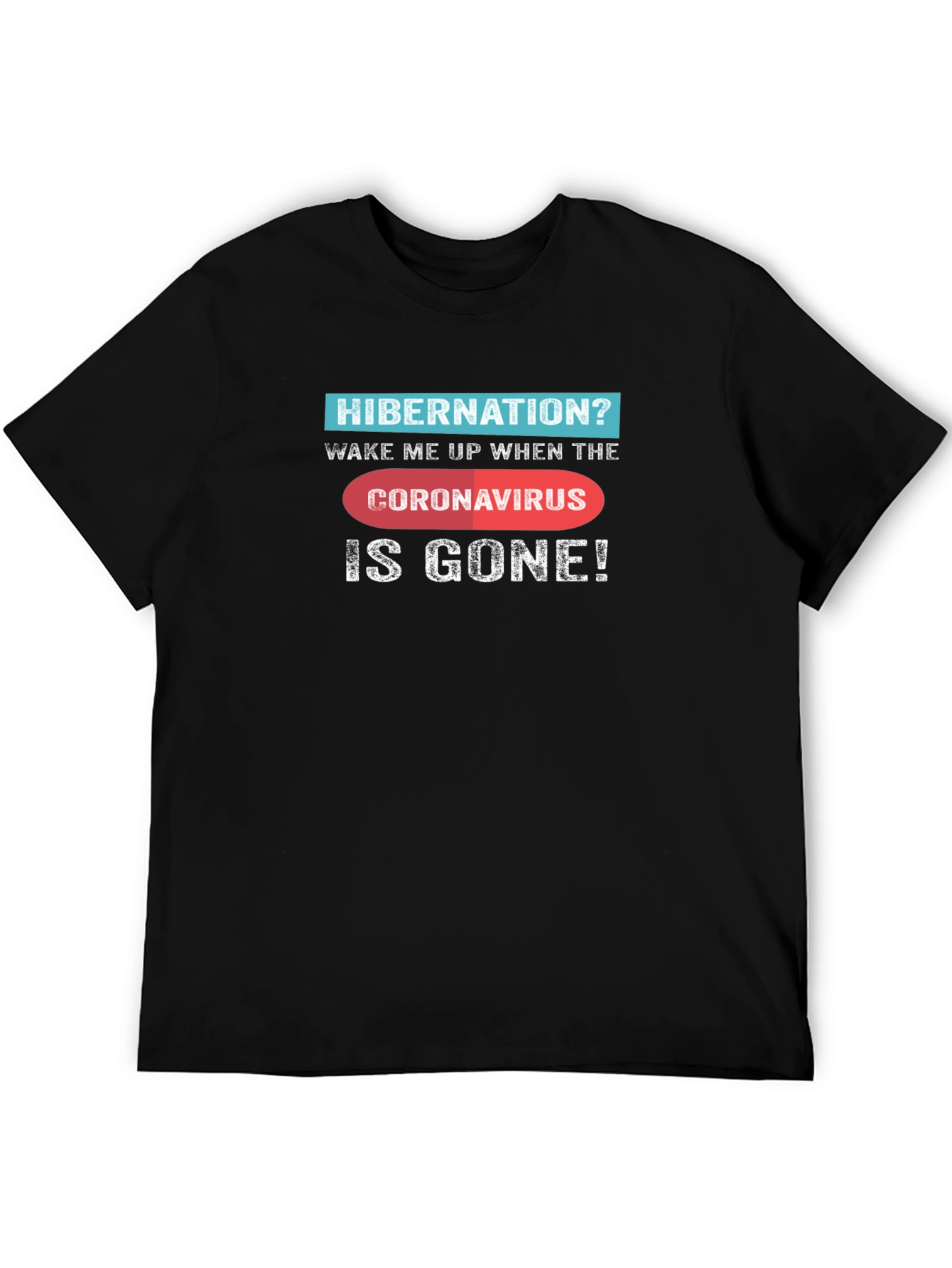 Hibernation Coronavirus Novelty Graphic Tee