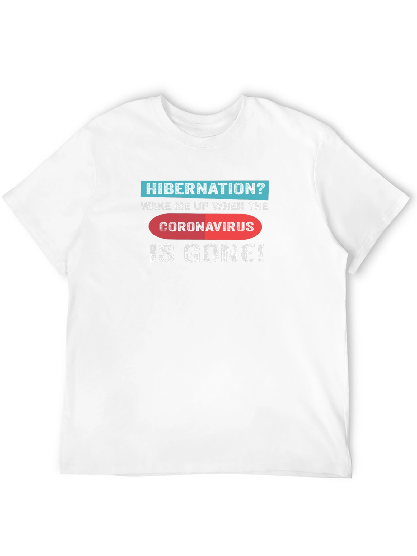 Hibernation Coronavirus Novelty Graphic Tee